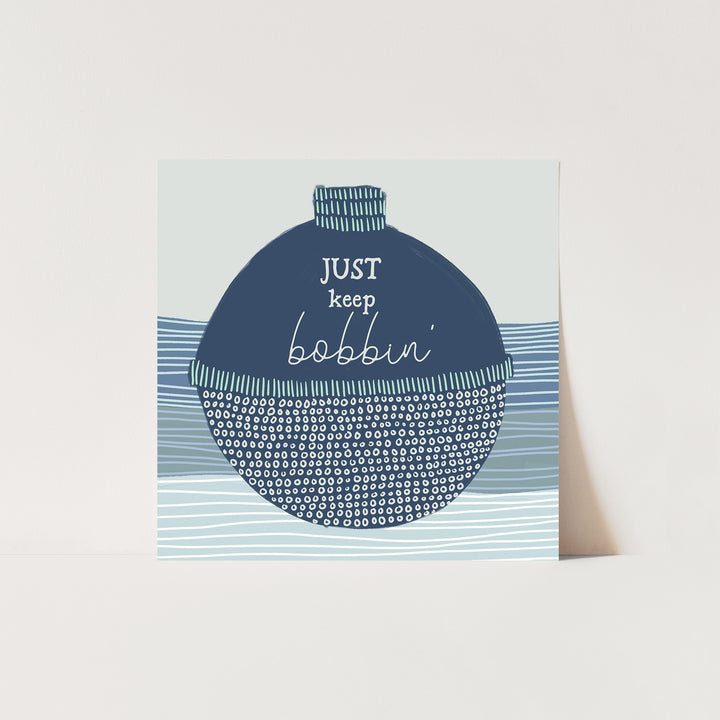 Just Keep Bobbin' - Jetty Home