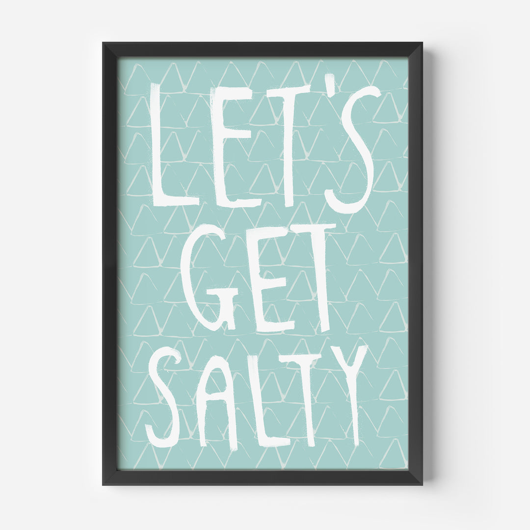 Let's Get Salty Quote