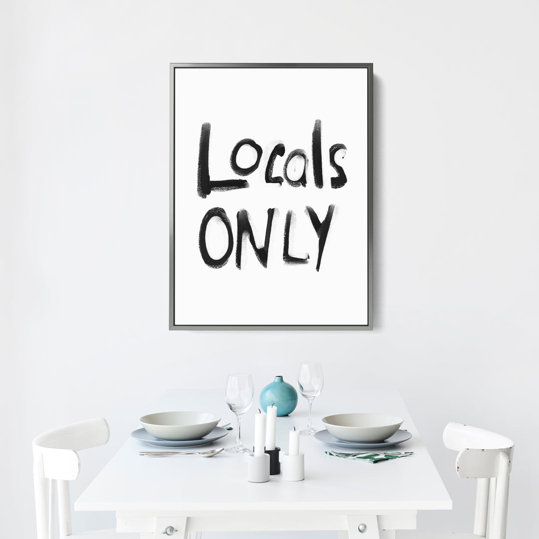 Black & White Locals Only - Jetty Home