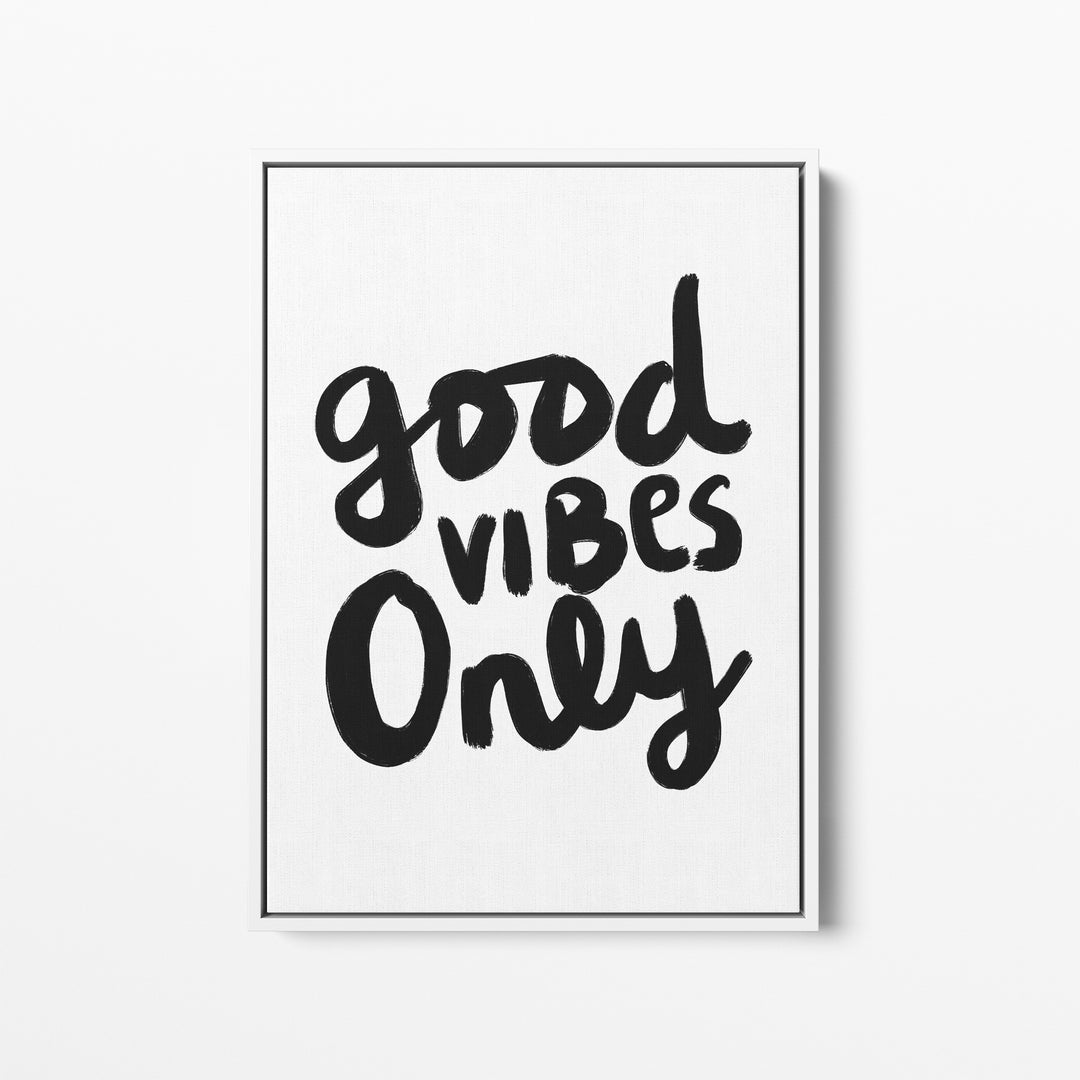 Good Vibes Only