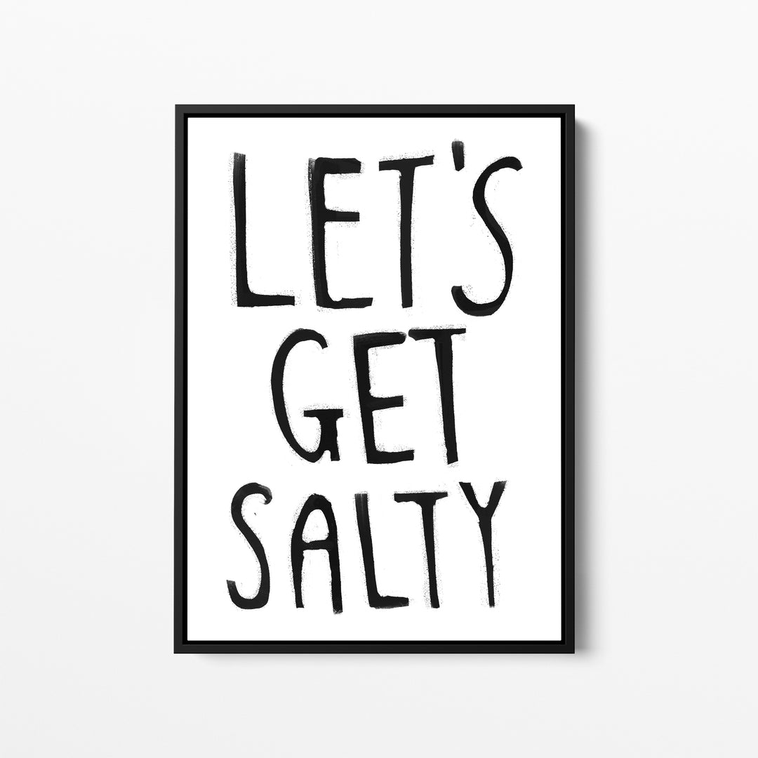 Black & White Let's Get Salty - Jetty Home