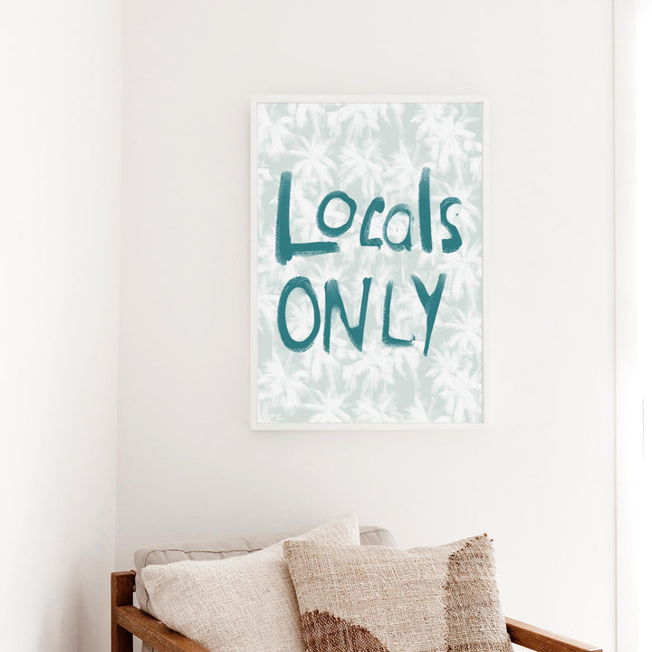 Locals Only Quote - Art Print or Canvas - Jetty Home