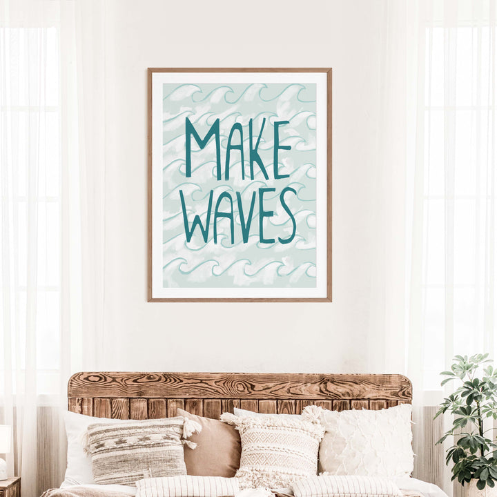 Make Waves Quote - Art Print or Canvas - Jetty Home