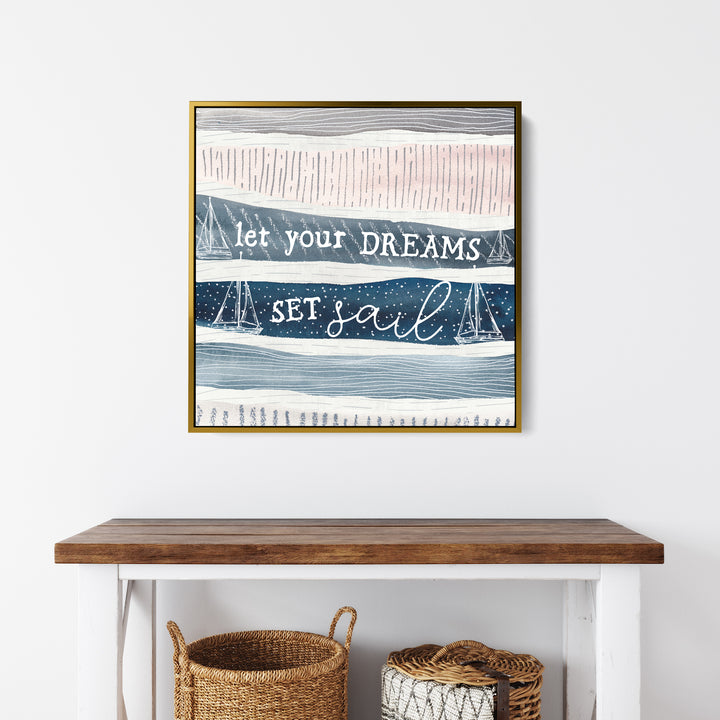 Let Your Dreams Set Sail - Jetty Home