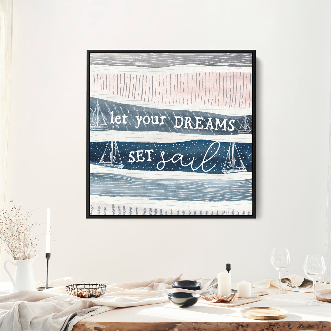 Let Your Dreams Set Sail - Jetty Home