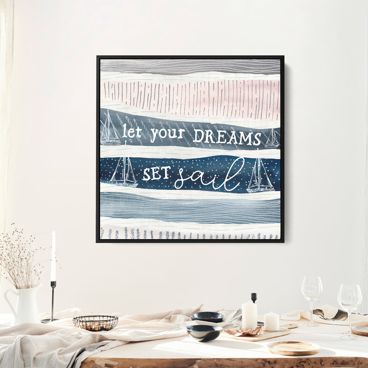 Let Your Dreams Set Sail - Jetty Home