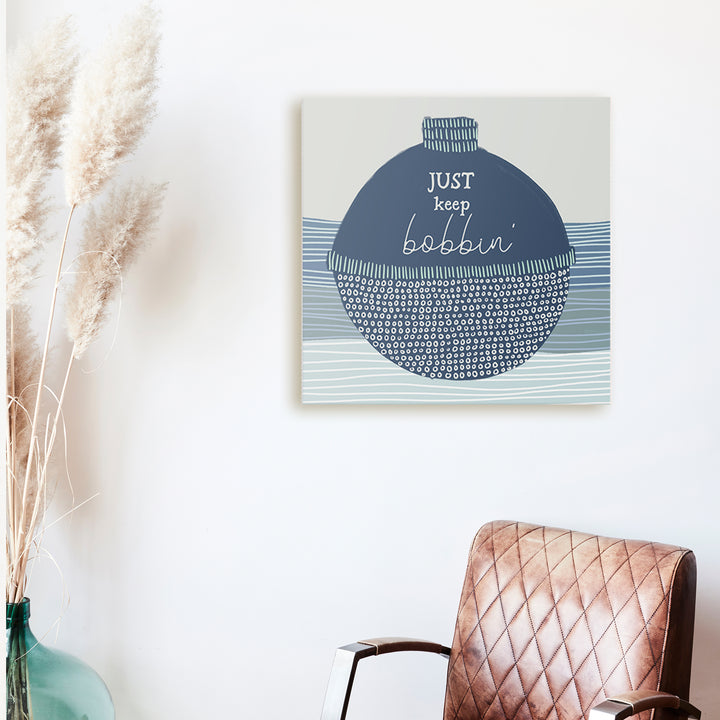 Just Keep Bobbin'  - Art Print or Canvas - Jetty Home