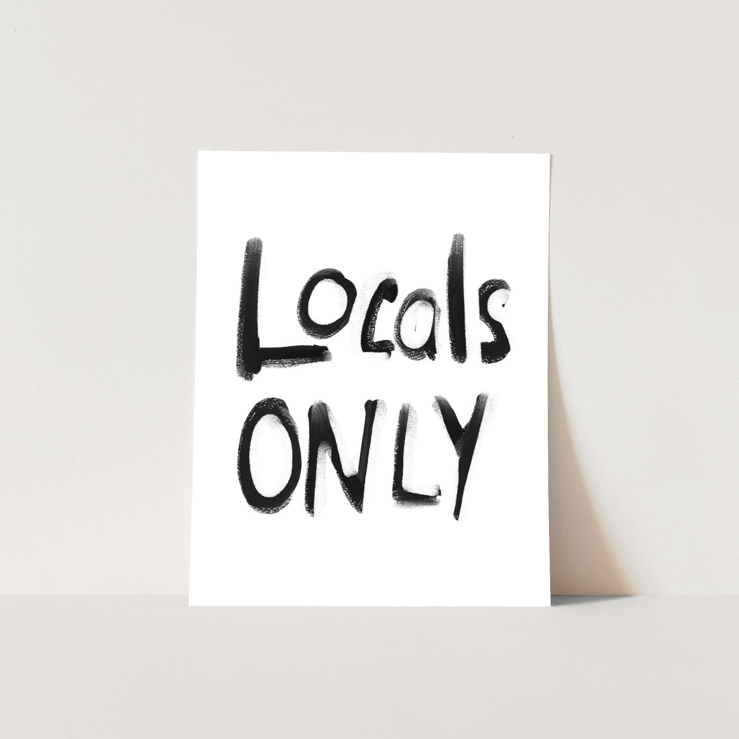 Black & White Locals Only - Jetty Home