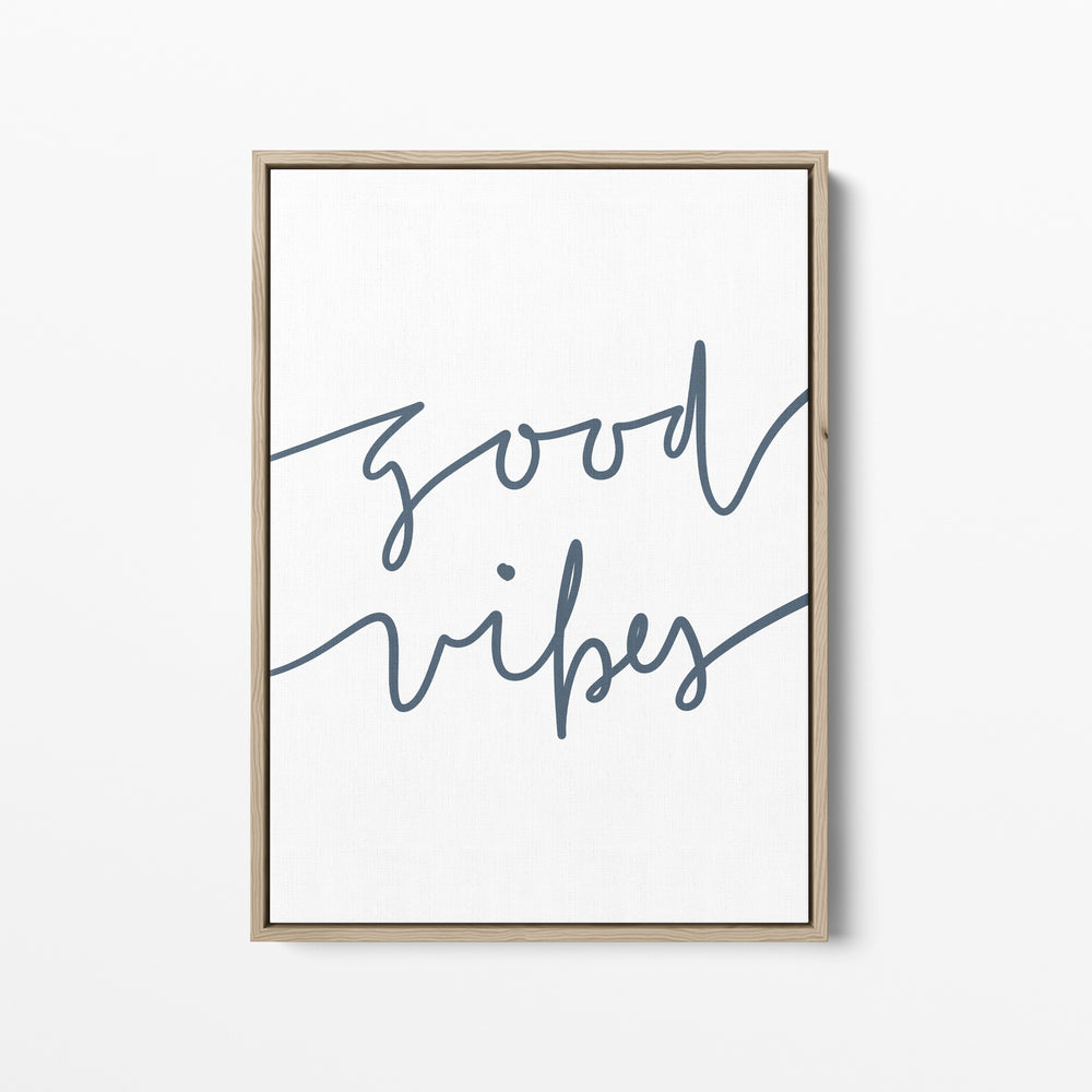 Good Vibes Quote  - Art Print or Canvas - Jetty Home