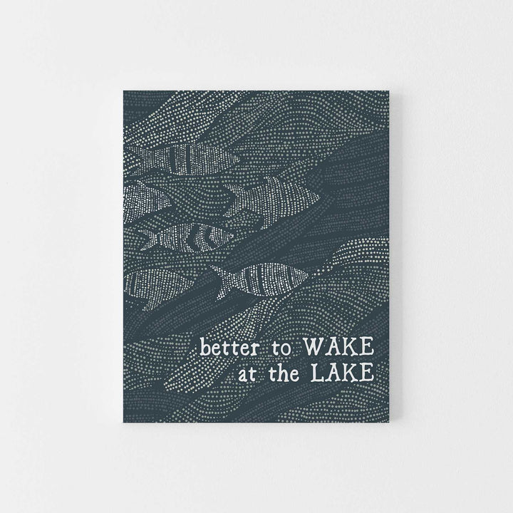 Better to Wake at the Lake Quote Wall Art Print or Canvas - Jetty Home